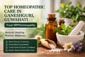 Top Homeopathic Care in Ganeshguri, Guwahati at SRPHomeopathy. Natural healing with safe, effective treatments for acute and chronic conditions.